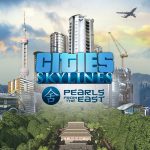 Cities: Skylines – Pearls From The East