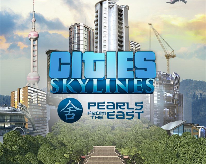 Cities: Skylines – Pearls From The East